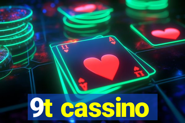 9t cassino